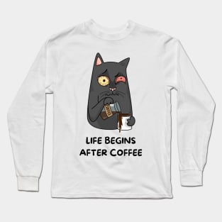 life begin after coffee T-Shirt Long Sleeve T-Shirt